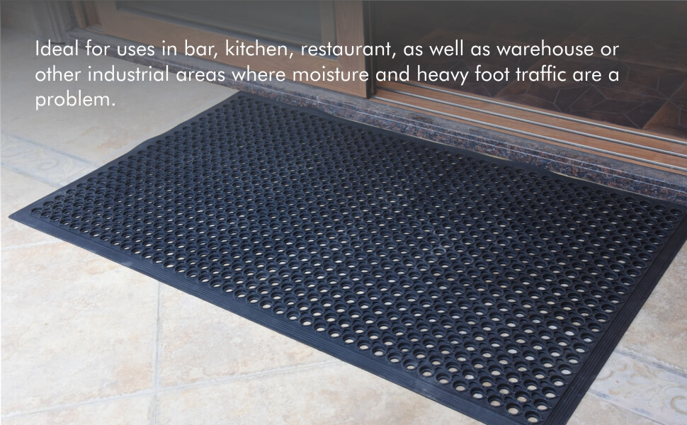 Ideal for uses in bar, kitchen, restaurant, as well as warehouse or other industrial areas where moisture and heavy foot traffic are a problem.