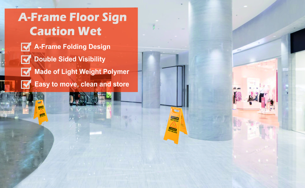 A-Frame Floor Sign Caution Wet: A-Frame Folding Design; Double Sided Visibility; Made of Light Weight Polymer; Easy to move, clean and store;