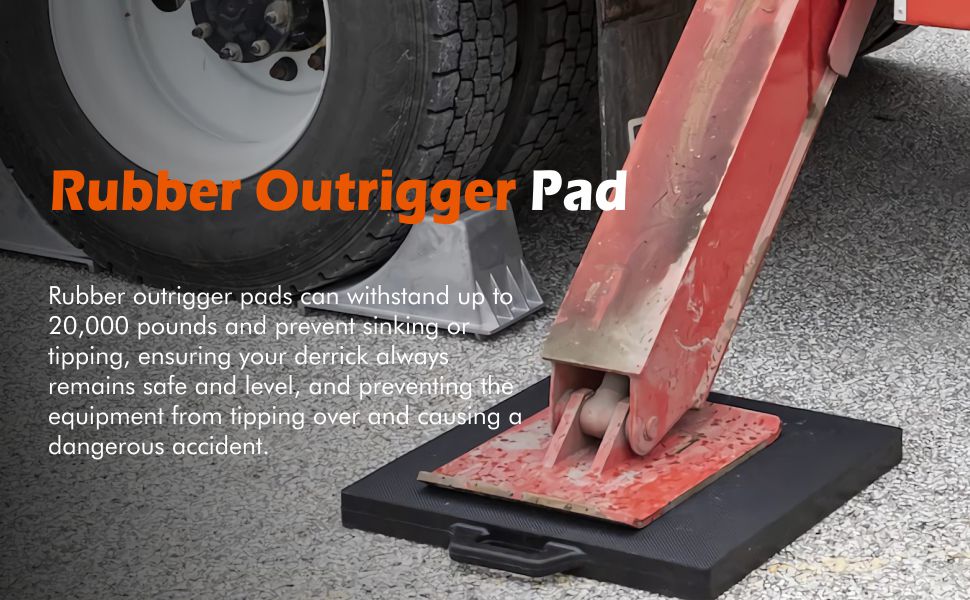 Rubber Outrigger Pad: Rubber outrigger pads can withstand up fo 20,000 pounds and prevent sinking or tipping, ensuring your derrick always remains safe and level, and preventing the equipment from fipping over and causmg a dangerous accident.